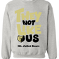 They Not Like Us Sweatshirts